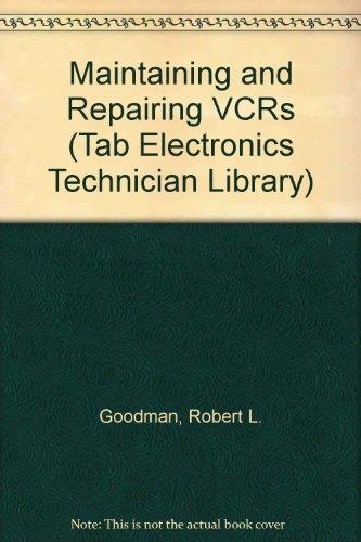 Book Maintaining and Repairing VCRs (TAB Electronics Technician Library) free