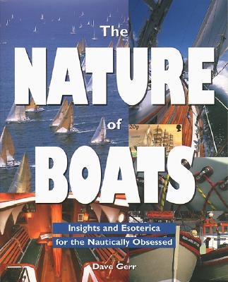 Book The Nature of Boats: Insights and Esoterica for the Nautically Obsessed free