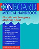 Book The Onboard Medical Guide: First Aid and Emergency Medicine Afloat free