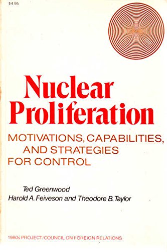Book Nuclear Proliferation: Motivations, Capabilities, and Strategies for Control free