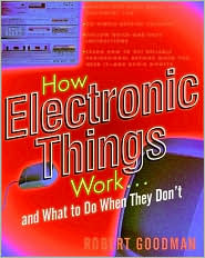Book How Electronic Things Work. . .And What to Do When They Don't free