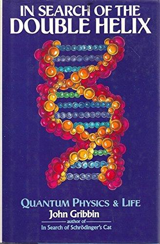 Book In Search of the Double Helix: Quantum Physics and Life free