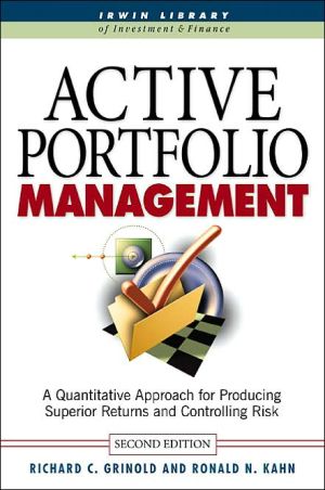 Book Active Portfolio Management: A Quantitative Approach for Producing Superior Returns and Controlling Risk free