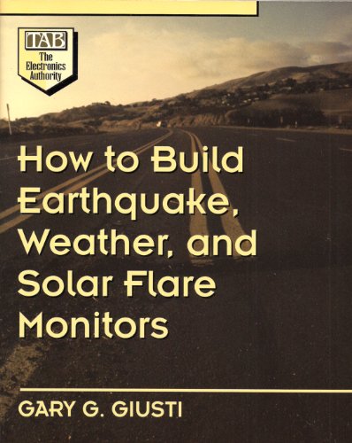 Book How to Build Earthquake, Weather, and Solar Flare Monitors free