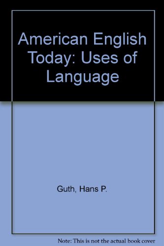 Book The Uses Of Language (his American English Today ; [5]) free