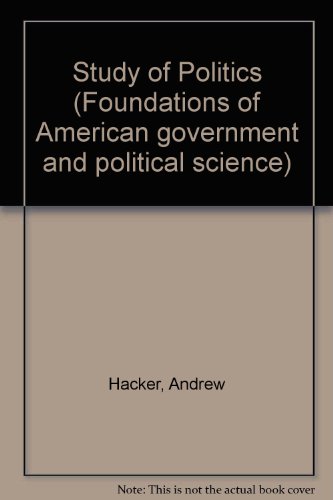 Book The study of politics;: The Western tradition and American origins (Foundations of American government and political science) free