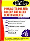 Book Schaum's Outline of Theory and Problems of Physics for Pre-Med, Biology, and Allied Health Students free