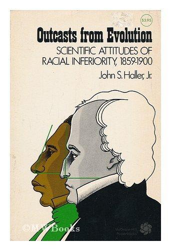 Book Outcasts from Evolution: Scientific Attitudes of Racial Inferiority, 1859-1900 free