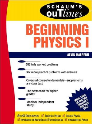 Book Schaum's Outline of Beginning Physics I: Mechanics and Heat (Schaum's) free