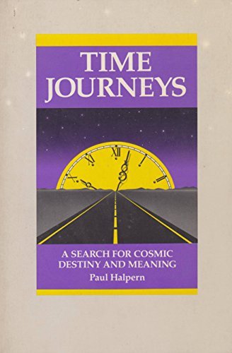 Book Time Journeys: A Search For Cosmic Destiny And Meaning free