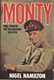 Book Monty: Final Years of the Field-Marshal, 1944-1976 free