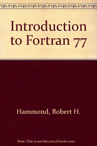 Book Introduction To Fortran 77 And The Personal Computer free