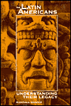 Book The Latin Americans: Understanding Their Legacy free