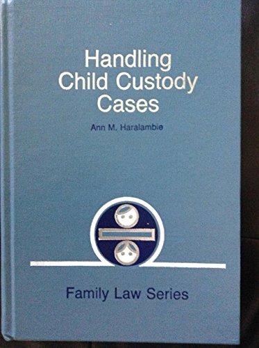 Book Handling Child Custody Cases (family Law Series) free