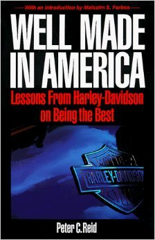 Book Well Made in America: Lessons from Harley-Davidson on Being the Best free