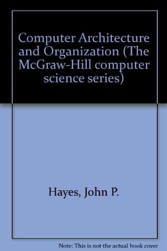 Book Computer Architecture and Organization (McGraw-Hill series in computer organization and architecture) free