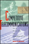 Book Competitive Telecommunications: How to Thrive Under the Telecommunications Act free