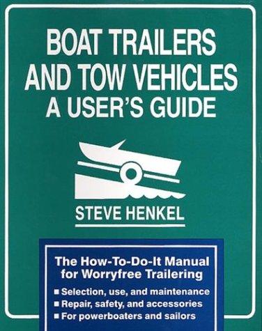 Book Boat Trailers and Tow Vehicles: A User's Guide free
