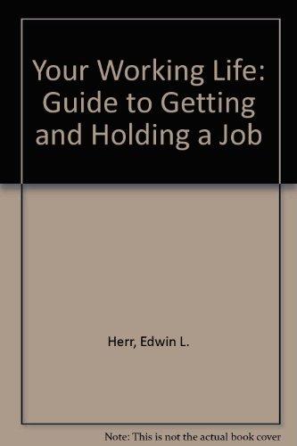 Book Your Working Life: A Guide To Getting And Holding A Job free