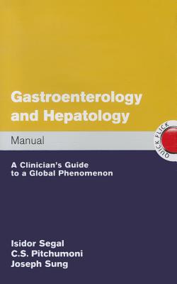 Book Gastroenterology and Hepatology Manual: A Clinician's Guide to a Global Phenomenon free