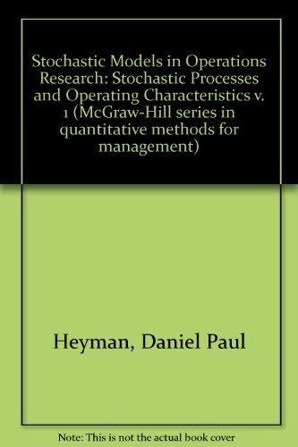Book Stochastic Models in Operations Research, Vol. 1: Stochastic Processes and Operating Characteristics (McGraw-Hill Series in Quantitative Methods for Management) free
