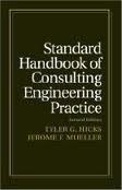 Book Standard Handbook of Consulting Engineering Practice: Starting, Staffing, Expanding, and Prospering in Your Own Consulting Business free