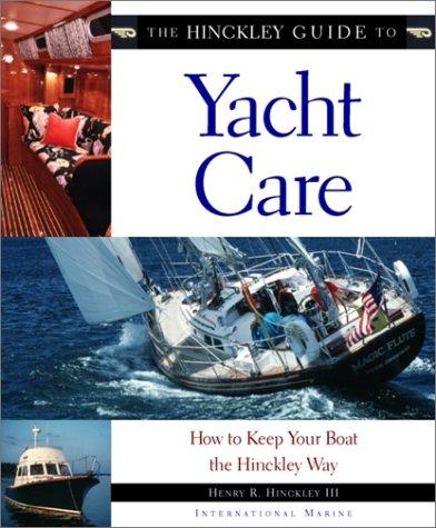 Book The Hinckley Guide to Yacht Care: How to Keep Your Boat the Hinckley Way free
