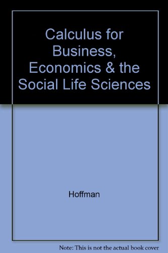 Book Calculus For Business, Economics & The Social Life Sciences free