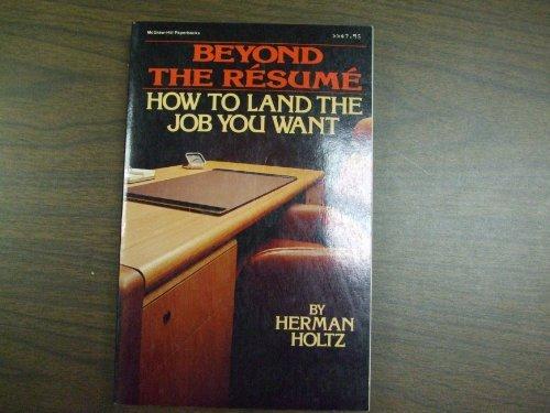 Book Beyond The Resume. How To Land The Job You Want free