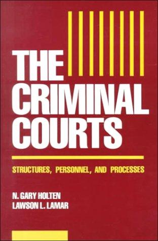 Book The Criminal Courts: Structure, Personnel, and Processes free