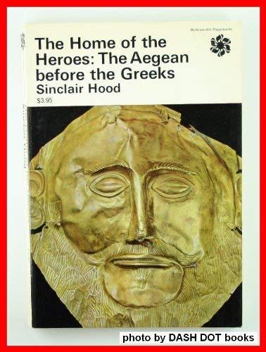 Book Home Of The Heroes The Aegean Before The Greeks free