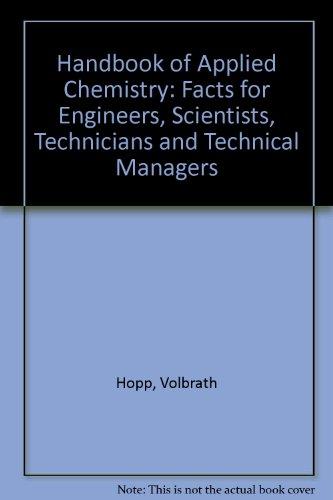 Book Handbook of Applied Chemistry: Facts for Engineers, Scientists, Technicians, and Technical Managers free