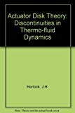 Book Actuator disk theory: Discontinuities in thermo fluid dynamics free