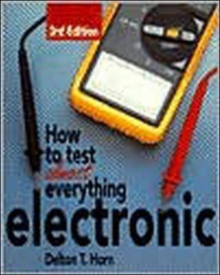 Book How To Test Almost Everything Electronic free