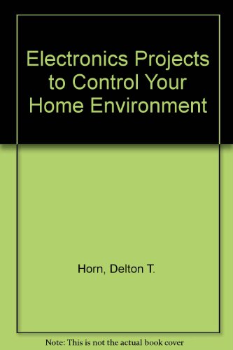 Book Electronic Projects To Control Your Home Environment free