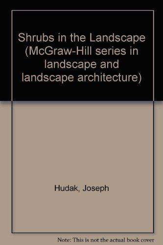 Book Shrubs in the Landscape (McGraw-Hill series in landscape and landscape architecture) free Book Shrubs in the Landscape (McGraw-Hill series in landscape and landscape architecture) free