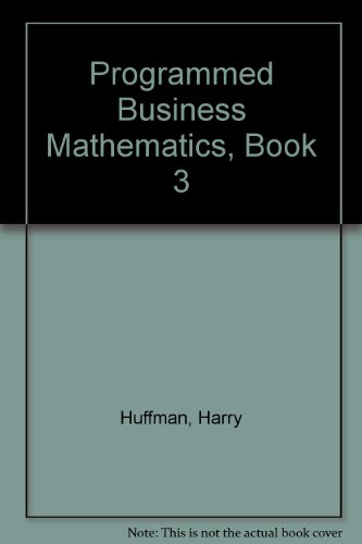 Book Programmed Business Mathematics, Book 3: Business Ownership, Depreciation, Compound Interest, Investments, and Statistics free