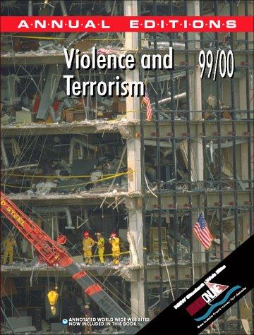 Book Violence & Terrorism 99/00 (Annual Editions: Violence & Terrorism) free
