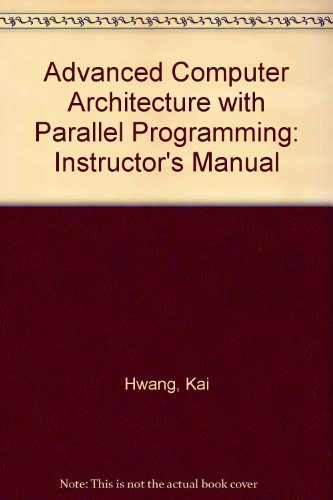 Book Advanced Computer Architecture with Parallel Programming free