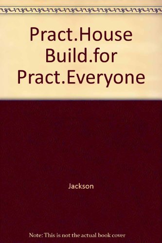 Book Practical Housebuilding for Practically Everyone (McGraw-Hill Systems Design & Implementation Series) free