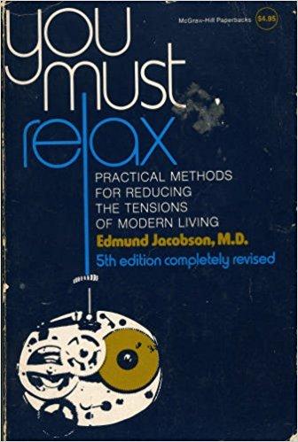 Book You Must Relax: Practical Methods for Reducing the Tensions of Modern Living free