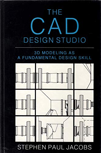 Book The CAD Design Studio: 3D Modeling as a Fundamental Design Skill free