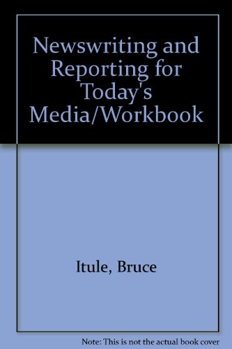 Book Newswriting and Reporting for Today's Media/Workbook free