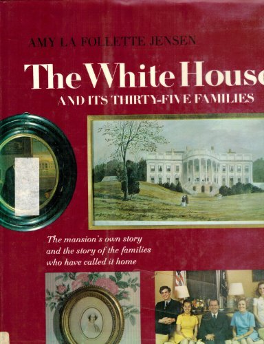 Book The White House and Its Thirty-Five Families. free