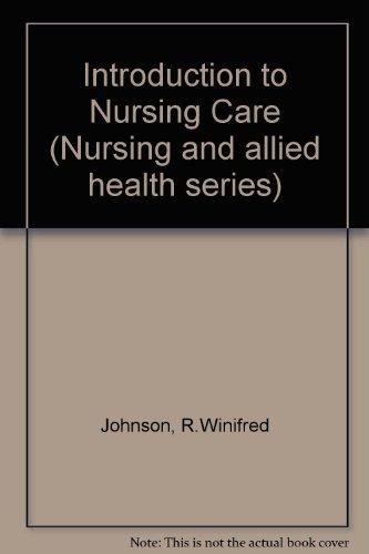 Book Introduction To Nursing Care (nursing And Allied Health Series) free