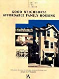 Book Good Neighbors: Affordable Family Housing (Design For Living) free