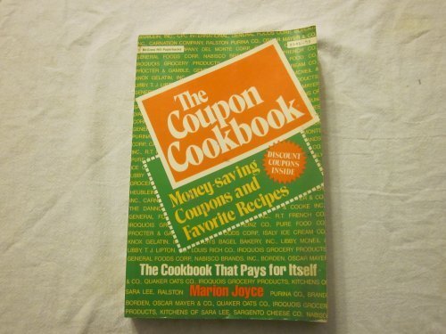 Book The Coupon Cookbook: Money-Saving Coupons and Favorite Recipes: The Cookbook That Pays for Itself free