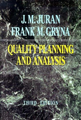 Book Quality Planning and Analysis: From Product Development Through Use (Mcgraw-Hill Series in Industrial Engineering and Management Science) free