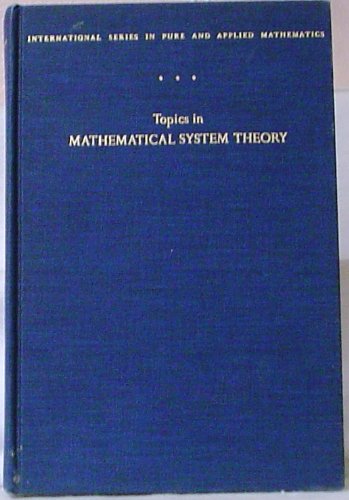 Book Topics in Mathematical System Theory (Pure & Applied Mathematics S.) free