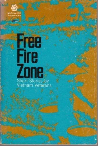 Book Free Fire Zone: Short Stories by Vietnam Veterans free Book Free Fire Zone: Short Stories by Vietnam Veterans free